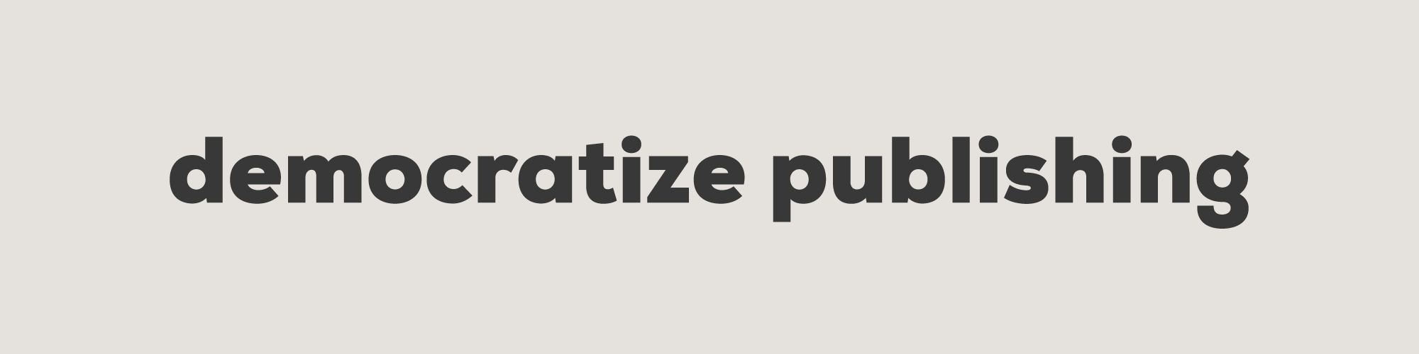 WordPress Democratize Publishing WordPress Democratize Publishing